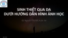 Bài giảng Sinh thiết qua da dưới hướng dẫn hình ảnh học - BS. Nguyễn Thị Mỹ Xuân An