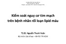 Bài giảng Kiểm soát nguy cơ tim mạch trên bệnh nhân rối loạn lipid máu - TS.BS. Nguyễn Thanh Huân