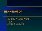 Bài giảng Bệnh nấm da - BS.ThS. Vương Minh Ngọc