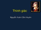 Bài giảng Thính giác - Nguyễn Xuân Cẩm Huyên