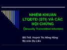 Bài giảng Nhiễm khuẩn LTQĐTD (STI) và các hội chứng (Sexually Transmitted Infection) - BS.ThS. Huỳnh Thị Hồng Hằng