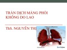 Bài giảng Tràn dịch màng phổi không do lao - ThS. Nguyễn Thị Ý Nhi