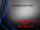 Bài giảng Lao nguyên phát - GV: BS. Trịnh Bá Hùng Mạnh