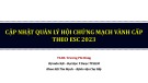 Bài giảng Cập nhật quản lý hội chứng mạch vành cấp theo ESC 2023 - TS.BS. Trương Phi Hùng