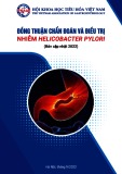 Tài liệu Đồng thuận chẩn đoán và điều trị nhiễm Helicobacter pylori (Bản cập nhật 2022)