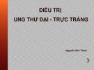 Bài giảng Điều trị ung thư đại - trực tràng - Nguyễn Hữu Thịnh