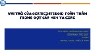 Bài giảng Vai trò của corticosteroid toàn thân trong đợt cấp hen và COPD - THS. BSCK2. Dương Minh Ngọc