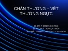 Bài giảng Chấn thương – vết thương ngực - BS. Bùi Thị Hương Giang, BS. Nguyễn Thị Ngọc Thủy