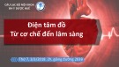 Bài giảng Điện tâm đồ từ cơ chế đến lâm sàng