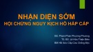 Bài giảng Nhận diện sớm hội chứng nguy kịch hô hấp cấp - BS. Phạm Phan Phương Phương, TS. BS. Lê Hữu Thiện Biên