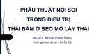 Bài giảng Phẫu thuật nội soi trong điều trị thai bám ở sẹo mổ lấy thai - BS CK II. BS Văn Phụng Thống