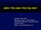 Bài giảng Điều trị ung thư dạ dày - ThS. BS. Võ Như Long