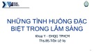 Bài giảng Những tình huống đặc biệt trong lâm sàng - Ths.BS. Trần Lê Vy