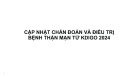 Bài giảng Cập nhật chẩn đoán và điều trị bệnh thận mạn từ KDIGO 2024