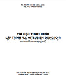 Lập trình PLC Mitsubishi dòng iQ-R (dùng cho sinh viên ngành Kỹ thuật điều khiển và tự động hóa): Phần 1