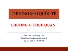 Bài giảng Thương mại quốc tế: Chương 4 - ThS. Đàm Thị Phương Thảo