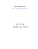 Giáo trình Tin học đại cương 1 - Trường ĐH Công nghiệp Vinh