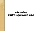 Bài giảng Triết học nâng cao