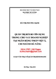 Luận văn Thạc sĩ Quản trị kinh doanh: Quản trị rủi ro tín dụng trong cho vay doanh nghiệp tại Ngân hàng TMCP Việt Á, chi nhánh Đà Nẵng