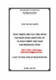 Luận văn Thạc sĩ Quản trị kinh doanh: Phát triển cho vay tiêu dùng tại ngân hàng TMCP Đầu tư và Phát triển Việt Nam, chi nhánh Đà Nẵng