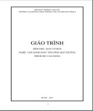 Giáo trình Hàn cơ bản (Nghề: Vận hành máy thi công mặt đường - Trình độ: Cao đẳng): Phần 2 - Trường cao đẳng GTVT Trung ương I