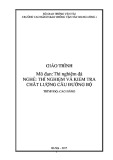 Giáo trình Thí nghiệm đá (Nghề: Thí nghiệm và kiểm tra chất lượng cầu đường bộ - Trình độ: Cao đẳng) – Trường cao đẳng GTVT Trung ương I