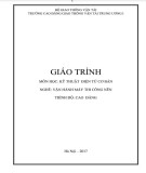 Giáo trình Kỹ thuật điện tử cơ bản (Nghề: Vận hành máy thi công nền - Trình độ: Cao đẳng): Phần 2 - Trường cao đẳng GTVT Trung ương I