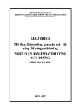 Giáo trình Bảo dưỡng gầm các máy thi công mặt đường liên quan (Nghề Vận hành máy thi công mặt đường - Trình độ Cao đẳng) - CĐ GTVT Trung ương I