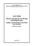 Giáo trình Vận hành các máy thi công mặt đường liên quan (Nghề Vận hành máy thi công mặt đường - Trình độ Cao đẳng) - CĐ GTVT Trung ương I