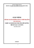 Giáo trình Bảo dưỡng gầm và thiết bị máy san (Nghề Vận hành máy thi công nền - Trình độ Cao đẳng) - CĐ GTVT Trung ương I