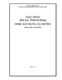 Giáo trình Thiết kế đường (Nghề Xây dựng cầu đường – Trình độ cao đẳng) – Trường CĐ GTVT Trung ương I