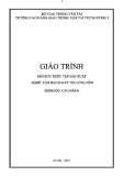 Giáo trình Thực tập sản xuất (Nghề Vận hành máy thi công nền - Trình độ Cao đẳng) - CĐ GTVT Trung ương I