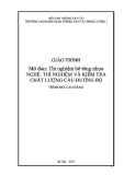 Giáo trình Thí nghiệm bê tông nhựa (Nghề Thí nghiệm và kiểm tra chất lượng cầu đường bộ - Trình độ cao đẳng) – Trường CĐ GTVT Trung ương I