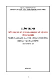 Giáo trình An toàn lao động (Nghề Vận hành máy thi công nền - Trình độ Cao đẳng) - Trường cao đẳng GTVT Trung ương I