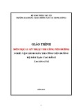 Giáo trình Kỹ thuật thi công nền đường (Nghề Vận hành máy thi công nền - Trình độ Cao đẳng) - CĐ GTVT Trung ương I