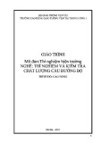 Giáo trình Thí nghiệm hiện trường (Nghề Thí nghiệm và kiểm tra chất lượng cầu đường bộ - Trình độ cao đẳng) – Trường CĐ GTVT Trung ương I