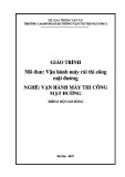 Giáo trình Vận hành máy máy rải thi công mặt đường (Nghề Vận hành máy thi công mặt đường - Trình độ Cao đẳng) - CĐ GTVT Trung ương I