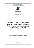 Luận văn Thạc sĩ Quản lý năng lượng: Nghiên cứu các giải pháp nâng cao hiệu quả sử dụng năng lượng tại bệnh viện đa khoa Lào Cai