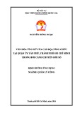 Đề án tốt nghiệp: Văn hóa ứng xử của cán bộ, công chức tại Quận ủy Tân Phú, Thành phố Hồ Chí Minh trong bối cảnh chuyển đổi số