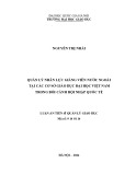 Luận án Tiến sĩ Quản lý giáo dục: Quản lý nhân lực giảng viên nước ngoài tại các cơ sở giáo dục đại học Việt Nam trong bối cảnh hội nhập quốc tế