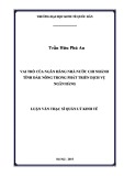 Luận văn Thạc sĩ  Quản lý kinh tế: Vai trò của ngân hàng nhà nước chi nhánh tỉnh Đắk Nông trong phát triển dịch vụ ngân hàng