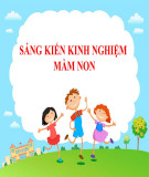 Sáng kiến kinh nghiệm Mầm non: Một số biện pháp giúp trẻ phát huy tính tích cực trong hoạt động ngoài trời cho trẻ 4 - 5 tuổi