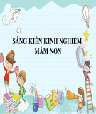 Sáng kiến kinh nghiệm Mầm non: Một số biện pháp phát triển ngôn ngữ cho trẻ 24 – 36 tháng tuổi ở mọi lúc mọi nơi trong trường Mầm non