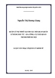 Luận văn Thạc sĩ  Quản lý kinh tế: Quản lý nợ Thuế tại Chi cục Hải quan Quản lý hàng đầu tư - Gia công, Cục Hải quan thành phố Hà Nội