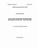 Luận văn Thạc sĩ Quản lý đô thị và công trình: Quản lý xây dựng theo quy hoạch khu đô thị mới Nam Vĩnh Yên, tỉnh Vĩnh Phúc