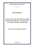 Luận văn Thạc sĩ  Quản lý kinh tế: Quản lý chất lượng công trình giao thông giai đoạn thực hiện đầu tư của ban quản lý dự án huyện Đắk Song, Tỉnh Đắk Nông