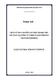 Luận văn Thạc sĩ  Quản lý kinh tế: Quản lý mua nguyên vật liệu nội địa cho sản xuất tại Công ty TNHH LG Electronics Vietnam Haiphong