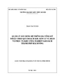 Luận văn Thạc sĩ Quản lý đô thị và công trình: Quản lý xây dựng hệ thống hạ tầng kỹ thuật theo quy hoạch khu dân cư và dịch vụ phục vụ khu công nghiệp Nam Sách thành phố Hải Dương