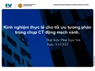 Bài giảng Kinh nghiệm thực tế cho tối ưu tương phản trong chụp CT động mạch vành - Phan Ngọc Sơn