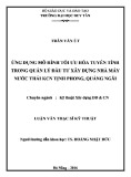 Luận văn Thạc sĩ Kỹ thật xây dựng dân dụng và công nghiệp:  Ứng dụng mô hình tối ưu hóa tuyến tính trong quản lý đầu tư xây dựng nhà máy xử lý nước thải tại khu công nghiệp Tịnh Phong - Quảng Ngãi bằng hình thức BOT